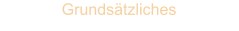 Grundsätzliches