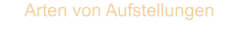 Arten von Aufstellungen