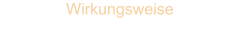 Wirkungsweise
