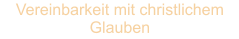Vereinbarkeit mit christlichem Glauben